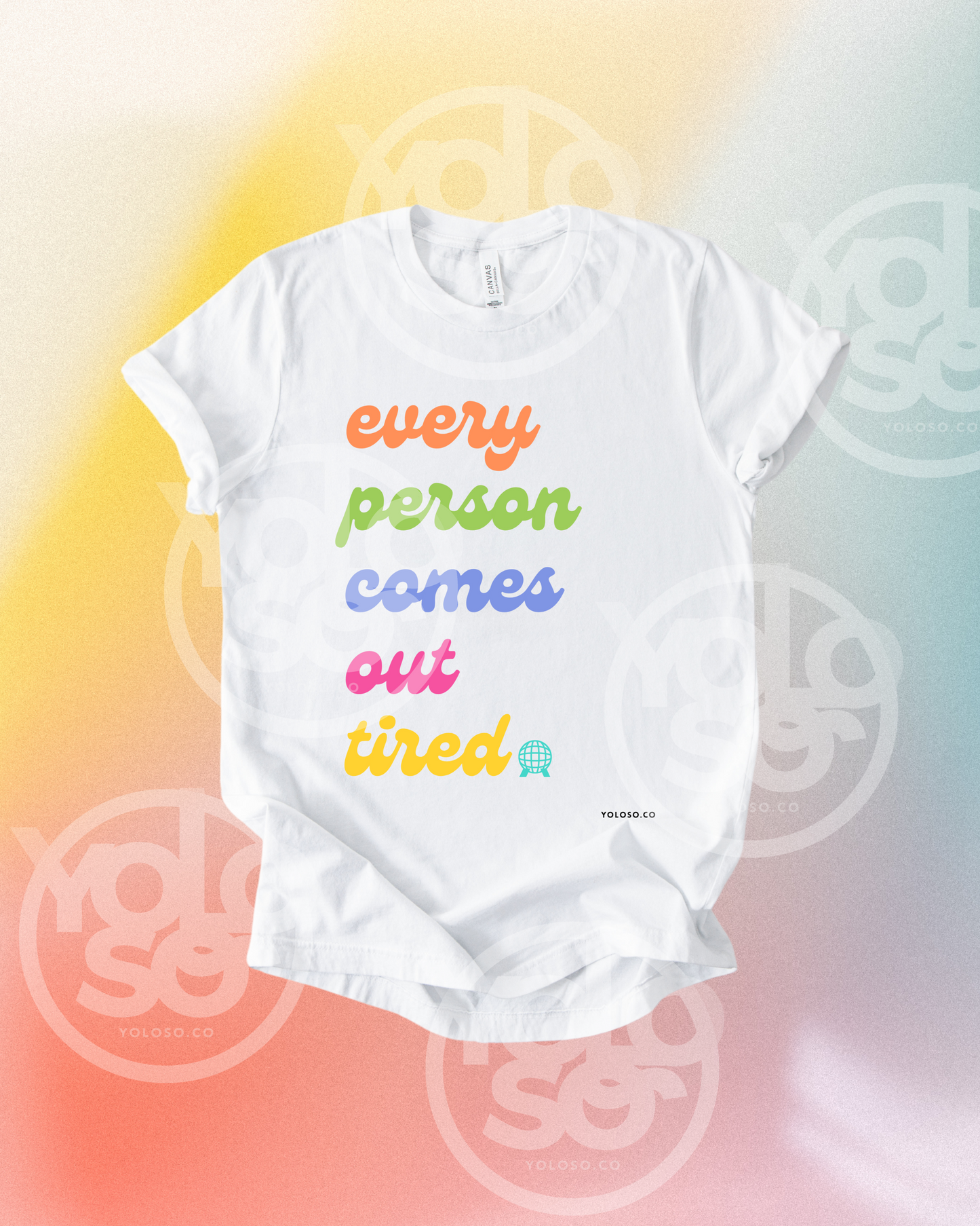 Every Person Comes Out Tired tee