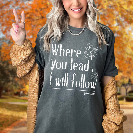 I will follow tee