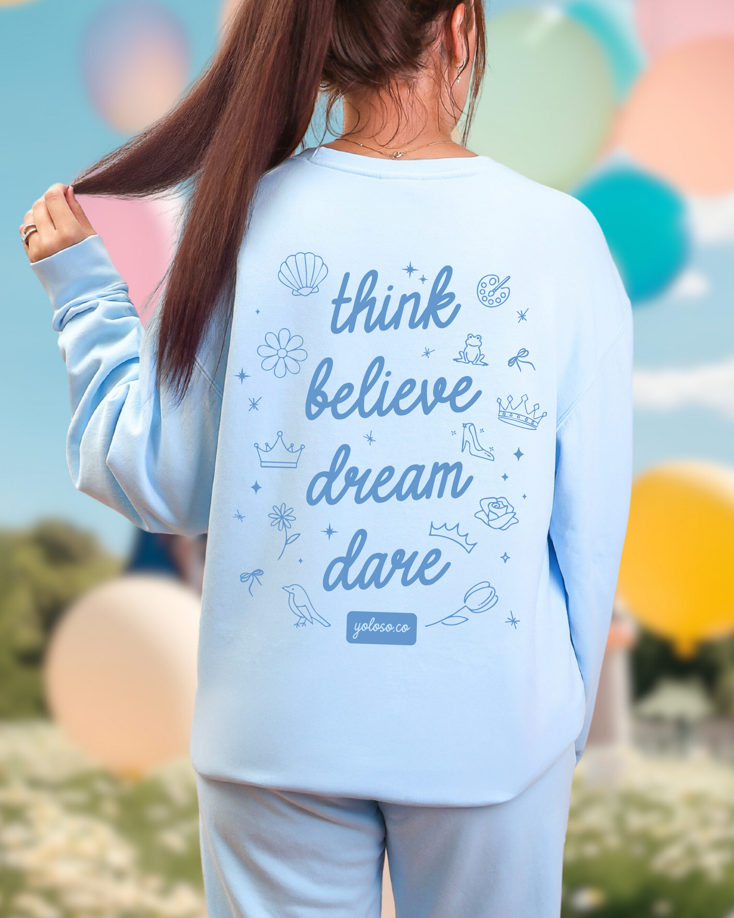Think Believe Dream Dare Crew (Hydrangea)