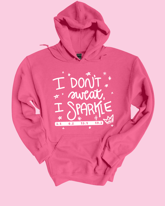 I don't sweat, I sparkle Hoodie